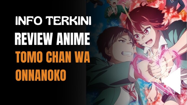 Tomo-chan wa Onnanoko!! Review Anime Info Terkini