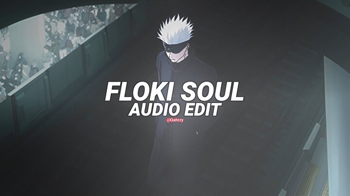 floki & lost soul remix [edit audio]