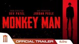 Monkey Man - Official Trailer [ซับไทย]