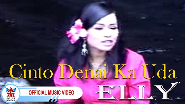 Elly - Cinto Denai Ka Uda [Official Music Video HD]