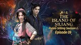 Eps 9 | The Island Of Siliang [Pulau Siliang] sub indo