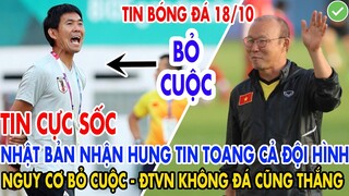 TIN CỰC SỐC: NHẬT BẢN NHẬN HUNG TIN TOANG CẢ ĐỘI HÌNH NGUY CƠ BỎ CUỘC, ĐTVN KHÔNG ĐÁ CŨNG THẮNG