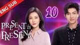 🇨🇳 EP 10 Present, is Present 2024 Chinese Drama [ Eng Sub ]