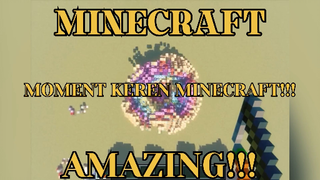 MINECRAFT - MOMENT KEREN YANG TERJADI DIMINECRAFT!!! KOMPILASI MINECRAFT 17