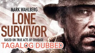 LONE SURVIVOR - MARK WALBERG ' TAGALOG DUBBED HOLLYWOOD ACTION MOVIE
