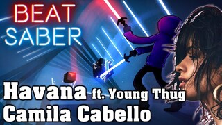 Beat Saber - Havana ft. Young Thug - Camila Cabello (custom song) | FC