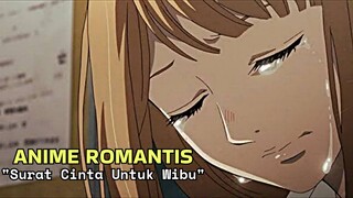 Anime Romantis | Surat Cinta Untuk Wibu