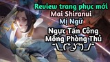 [ VGVD ] Review trang phục mới ra mắt Mai Shiranui Mị Ngữ - Mỹ Nhân Kế hành sml xạ thủ team địch :))