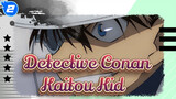 Detective Conan|【The Fist of Blue Sapphire】Scenes of Kaitou Kid_2