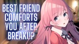 {ASMR Roleplay} Best Friend Comforts You After A Breakup