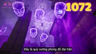 EP1072 | Quỷ Trận thánh thủ âm thầm bố trí đại trận chặn đường đám người lưu hỏa bảo