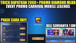 TRICK DAPATKAN 2000+ PROMO DIAMOND MOBILE LEGENDS!! EVENT PROMO CARNIVAL RILIS DI ORI SERVER