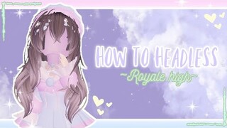 How to Headless in Royale high 👑 [Outfit hack!] | Tutorial