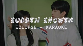 KARAOKE "SUDDEN SHOWER" ECLIPSE