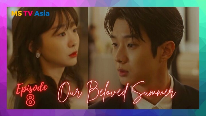Our Beloved Summer Ep 8 Eng Sub