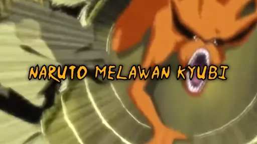 Naruto Melawan Kyubi