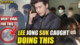 WHY LEE JONG SUK FAN MEETING OF 2022 IS GOING VIRAL ON INTERNET