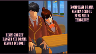 KUMPULAN DRAMA SAKURA SCHOOL SIMULATOR DENGAN MUSIK TERBARU!! EFEK EPIC!!