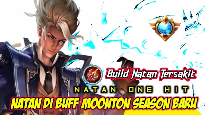 BUILD NATAN TERSAKIT 2022 TERBARU, BUILD NATAN TERSAKIT TOP GLOBAL MOBILE LEGENDS