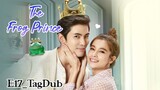 The Frog Prince |Ep17_TagDub| Thai 2021