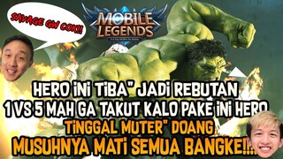 HERO INI CUMA MUTER" DOANG DAPET KILL, UDAH ITU GA MATI" LAGI!!