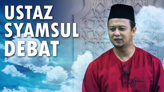 ustaz Syamsul debat