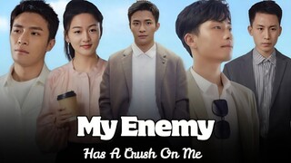 My Enemy Has a Crush on Me