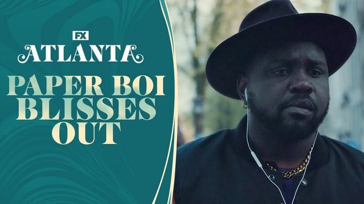Paper Boi Blisses Out | Atlanta | FX