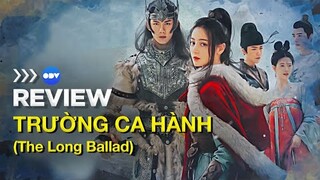 Review Phim Hay | Trường Ca Hành | Phim Cổ Trang Hot Nhất 2022 | Địch Lệ Nhiệt Ba | OnDemandViet