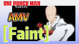 [One-Punch Man]  AMV |  [Faint] Hot-blooded!