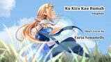 Ku Kira Kau Rumah- Amigdala Cover by Euria Nonamelly #VCreators |bilibili