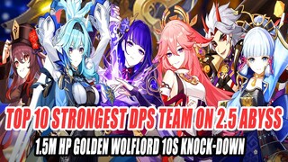 Top 10 Strongest DPS Team on 2.5 Abyss - 1.5M HP Golden Wolflord 10s Knock-Down