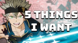 5 Things I Want in Black Clover Mobile