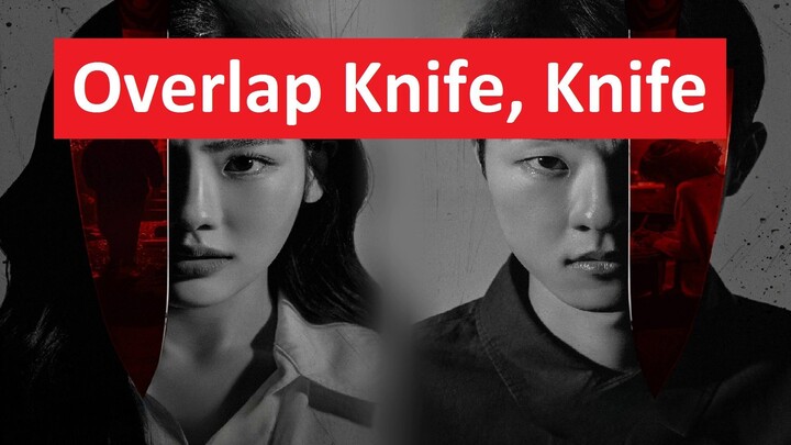 Overlap Knife, Knife 오버랩 나이프, 나이프 (2023) | Korean Drama Special