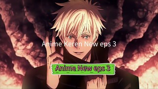 Anime Keren New eps 3