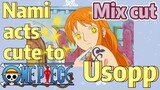 [ONE PIECE]  Mix cut | Nami acts cute to Usopp