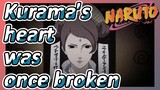 Kurama's heart was once broken