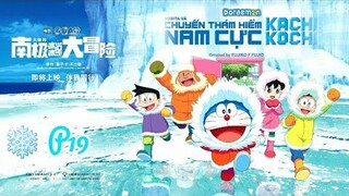 Doraemon: Nobita Và Chuyến Thám Hiểm Nam Cực Kachi Kochi - Phần 19 | Lồng Tiếng Việt | Bản Đẹp