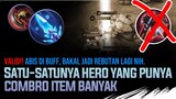 VALID,, Abis di buff, bakal Jadi REBUTAN LAGI nih. Satu2ya hero yang punya combo item banyak