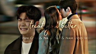 Hyun Gyu x Na Ji-Na x Nam Joo-ik || Treat You Better || Doom At Your Service