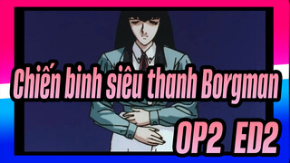 [Chiến binh siêu thanh Borgman] OP2&ED2, Hồi tưởng thời thơ ấu