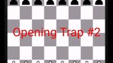 Opening Chess Trap #2