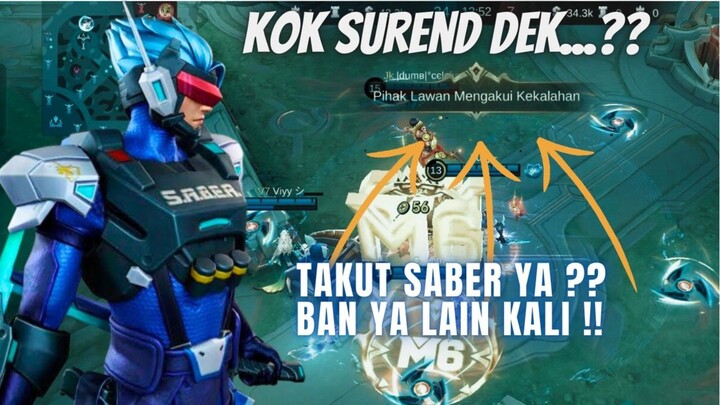 Lain kali ban Saber ya dek !! Biar gak surend !!