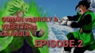 🔴DRAGON BALL SUPER 2: Gohan vs Broly & Vegetta vs Granola (Episode.2) 📺