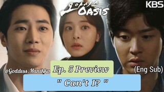 Oasis / "Oasiseu" - (Ep. 5 Preview) (Eng Sub)