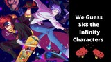 We guess Sk8 the Infinity Characters