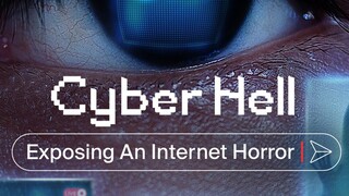 Cyber Hell- Exposing an Internet Horror Movie online with English SUB