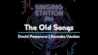 The Old Songs by David Pomeranz | Karaoke