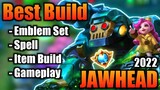JAWHEAD BEST BUILD 2022 | TOP 1 GLOBAL JAWHEAD BUILD | JAWHEAD - MOBILE LEGENDS | MLBB