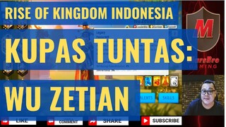 KUPAS TUNTAS: WU ZETIAN (2020) [RISE OF KINGDOMS INDONESIA]